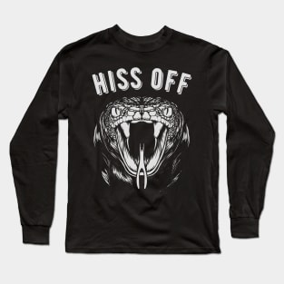 HISS OFF King Cobra Venomous Snake PISS OFF Long Sleeve T-Shirt